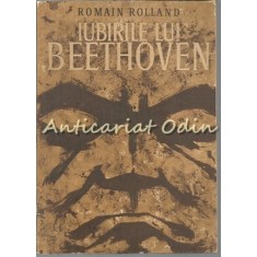 Iubirile Lui Beethoven - Romain Rolland