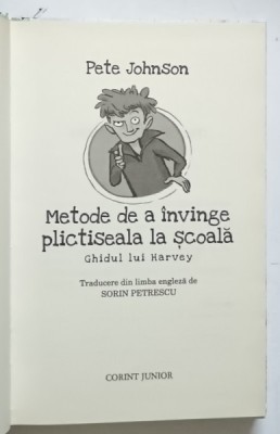 METODE DE A INVINGE PLICTISEALA LA SCOALA, GHIDUL LUI HARVEY de PETE JOHNSON, 2013 foto