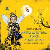 Marea Aventura a Micii Albine Mitsu - Mircea Dragu - Carte Noua, Enciclopedie