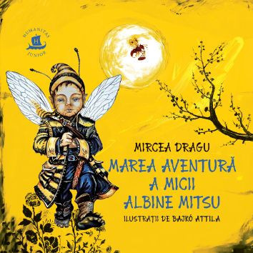 Marea aventura a micii albine Mitsu &amp;ndash; Mircea Dragu foto