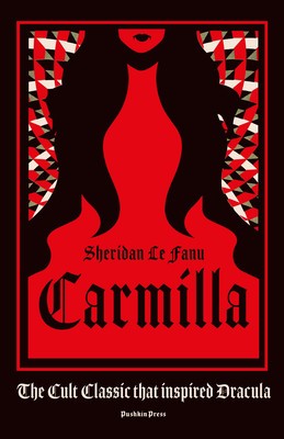 Carmilla The cult classic that inspired Dracula