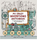 My Crazy Inventions Sketchbook | Lisa Regan, Andrew Rae, Laurence King Publishing