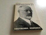 Cumpara ieftin SIMION MEHEDINTI, CRESTINISMUL ROMANESC, REPRODUCE EDITIA 1941