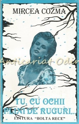 Tu, Cu Ochii Plini De Ruguri - Mircea Cozma foto