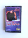 Casetă audio - Compilație Soul Ballads (Ediție Retro Vivo) Vintage