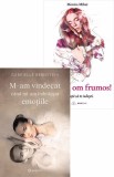 M-am vindecat c&acirc;nd mi-am &icirc;mbrățișat emoțiile + Ești un om frumos! &Icirc;nvață să te iubești