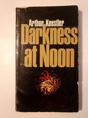 Arthur Koestler - Darkness at Noon (&amp;Icirc;ntuneric la amiază, lb. eng.) foto