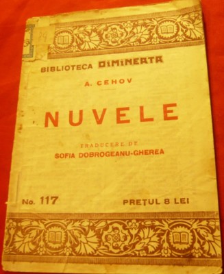 A.Cehov - Nuvele - Bibl Dimineata nr.117 . ,trad.Sofia Dobrogeanu- Gherea T3 foto