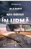 Nu privi in urma - Jessica Barry