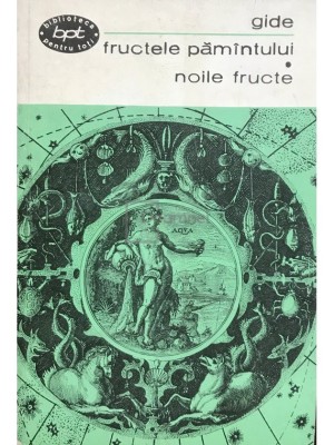 Andre Gide - Fructele pamantului. Noile fructe (Editia: 1968) foto