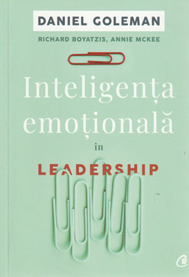 Inteligenta emotionala in leadership (Daniel Goleman, , Annie Mckee) foto