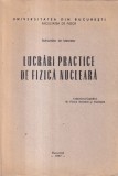 Lucrari practice de fizica nucleara Indrumator laborator Carte 1987 281 pagini brosata romana