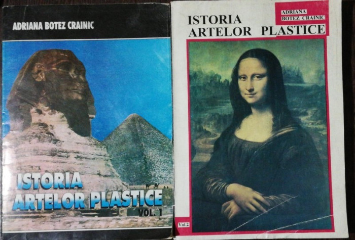 ISTORIA ARTELOR PLASTICE 2 VOL - ADRIANA BOTEZ CRAINIC