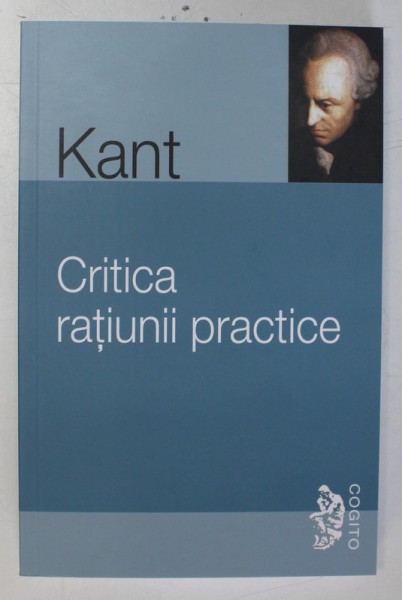 CRITICA RATIUNII PRACTICE de IMMANUEL KANT , 2010