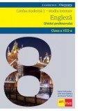 Limba moderna 1 - studiu intensiv. Engleza. Ghidul profesorului. Clasa a VIII-a