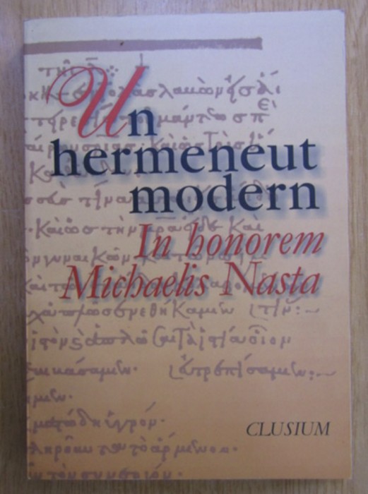 Elena Popescu, Vasile Rus - Un hermeneut modern. In honorem Michaelis Nasta