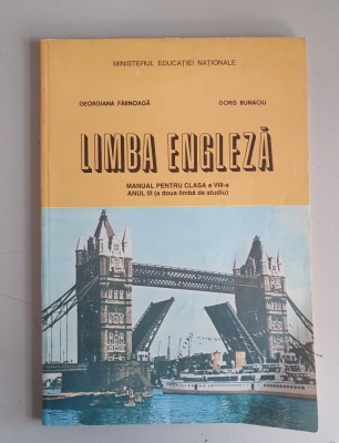 LIMBA ENGLEZĂ. MANUAL CLASA A VIII-A, AN III - GEORGIANA F&amp;Acirc;RNOAGĂ, DORIS BUNACIU foto