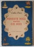 POVESTE MICA PENTRU CEI MICI de CALIN GRUIA , 1954