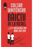 Baietii de la Nickel - Colson Whitehead - Humanitas Fiction