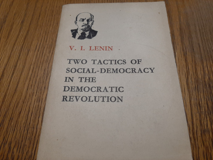 TWO TACTICS OF SOCIAL-DEMOCRACY IN THE DEMOCRATIC REVOLUTION - V. I. Lenin -1965