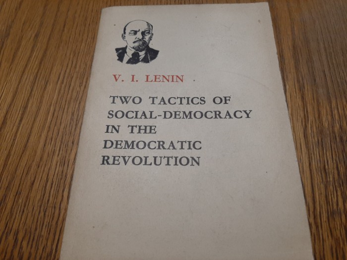 TWO TACTICS OF SOCIAL-DEMOCRACY IN THE DEMOCRATIC REVOLUTION - V. I. Lenin -1965