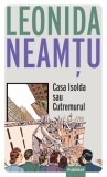 Casa Isolda sau Cutremurul - Leonida Neamtu - Publisol