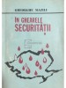 Gheorghe Mazilu - In ghearele Securitatii (Editia: 1981)