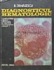 Diagnosticul hematologic (volumul 2) - 1974 - Radu Tanasescu (AD26), Dacia