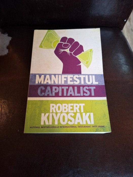 Manifestul capitalist - Robert Kiyosaki