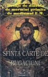 Sfanta carte de rugaciuni. Mesaje de dincolo de mormant primite de mediumul E.M.