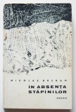 Nicolae Breban - &Icirc;n absența stăp&acirc;nilor