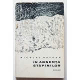 Nicolae Breban - &Icirc;n absența stăp&acirc;nilor
