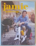 JAMIE UNTERWEGS...SPANIEN , ITALIEN ....GRIECHENLAND , FRANKREICH , ( JAMIE OLIVER PE DRUM ) , TEXT IN LIMBA GERMANA , CARTE DE RETETE , 2010