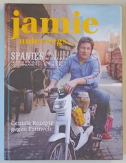 JAMIE UNTERWEGS...SPANIEN , ITALIEN ....GRIECHENLAND , FRANKREICH , ( JAMIE OLIVER PE DRUM ) , TEXT IN LIMBA GERMANA , CARTE DE RETETE , 2010 foto