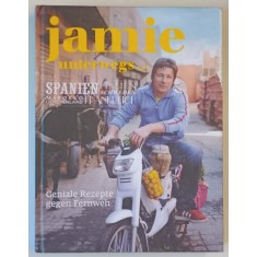 JAMIE UNTERWEGS...SPANIEN , ITALIEN ....GRIECHENLAND , FRANKREICH , ( JAMIE OLIVER PE DRUM ) , TEXT IN LIMBA GERMANA , CARTE DE RETETE , 2010