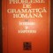 Probleme de gramatica romana - Iancu Coleasa