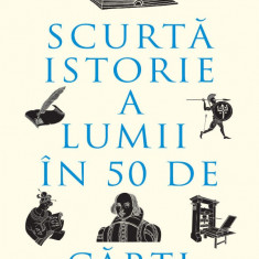 Scurtă istorie a lumii în 50 de cărţi