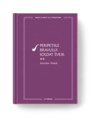Mari Clasici Ai Literaturii. Peripetiile Bravului Soldat Svejk. Vol.2. Jaroslav Hasek (resigilat), Altele