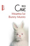 Cumpara ieftin Moartea Lui Bunny Munro Top 10+ Nr 408, Nick Cave - Editura Polirom