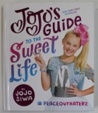 JOJO &#039;S GUIDE TO THE SWEET LIFE by JOJO SIWA , 2017