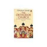 The Orthodox Church: An Introduction to Eastern Christianity