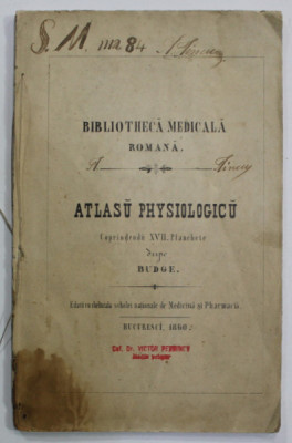 BIBLIOTHECA MEDICALA ROMANA - ATLASU PHYSIOLOGICU dupa BUDGE , 1860 foto