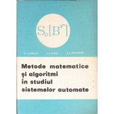 METODE MATEMATICE SI ALGORITMI IN STUDIUL SISTEMELOR AUTOMATE-V.I. CERNETKI, G.A. DIDUK, A.A. POTAPENKO-358112