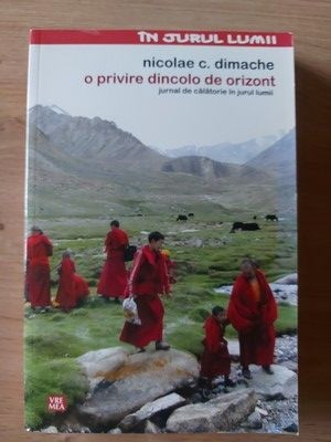 O privire dincolo de orizont Jurnal de calatorie in jurul lumii Nicole C. Dimache foto