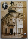 FILE DIN ISTORIA UNEI FAMILII GORJENE de SORIN POPESCU , 2015 , DEDICATIE