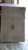 Simbolurile lui Eminescu - D. Caracostea