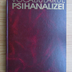 Jean Laplanche, J. B. Pontalis - Vocabularul psihanalizei (1994, ed. cartonata)