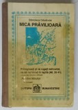MICA PRAVILIOARA , CELE SAPTE LAUDE , RUGACIUNI SI ACATISTE