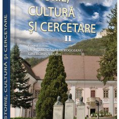 Istorie, cultura si cercetare (vol. II)