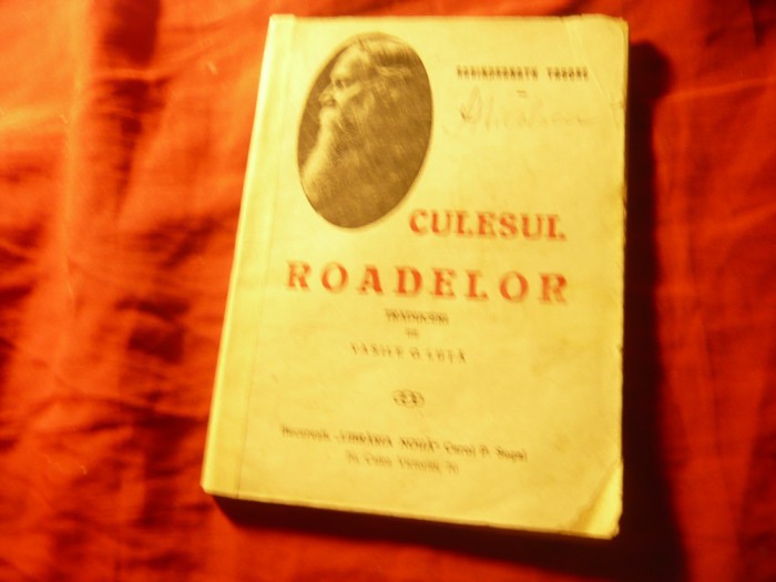 Rabindranath Tagore - Culesul roadelor - Ed.Libraria Noua ,trad.V.Luta, 144pag